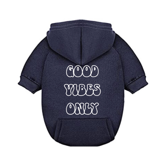 Good Vibes Only Dog Hoodie