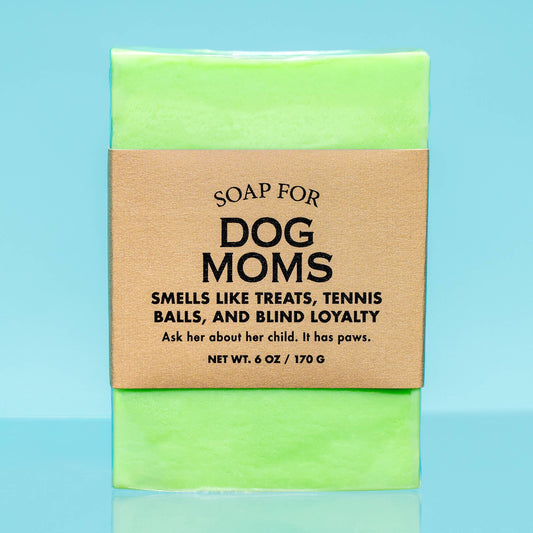 Soap for Dog Moms | Funny Soap