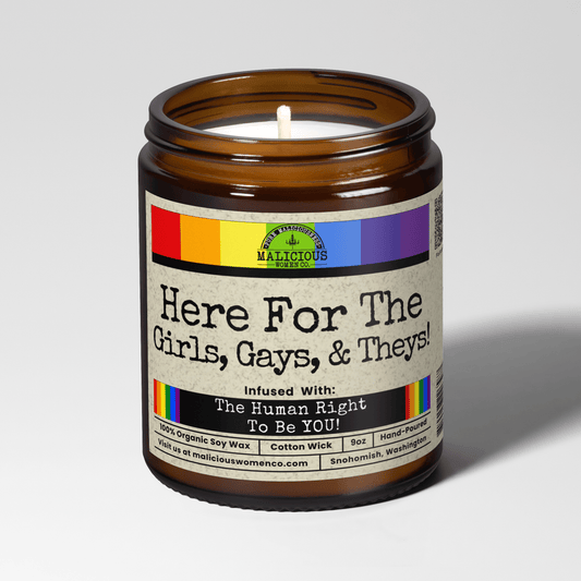 Here For the Girls, Gays, & Theys | 9oz Candle | Malicious Women Candle Co.