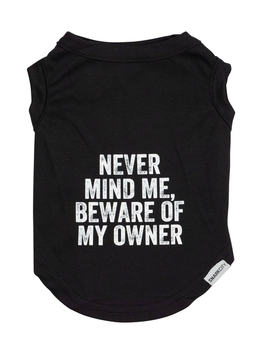 Beware of My Owner Pet Tee