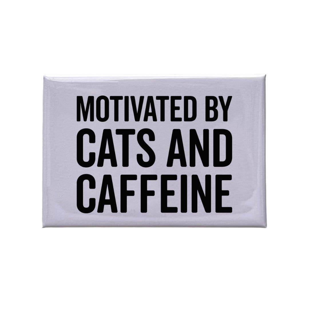 Motivated By Cats And Caffeine Magnet