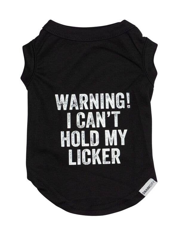 Black pet shirt with white text 'WARNING! I CAN'T HOLD MY LICKER' on a white background