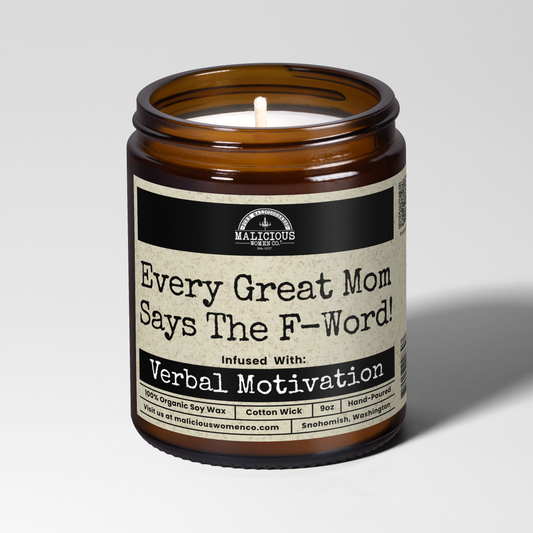 Every Great Mom Says The F Word | 9oz Candle | Malicious Women Candle Co.